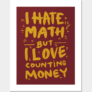 hate math love money Posters and Art